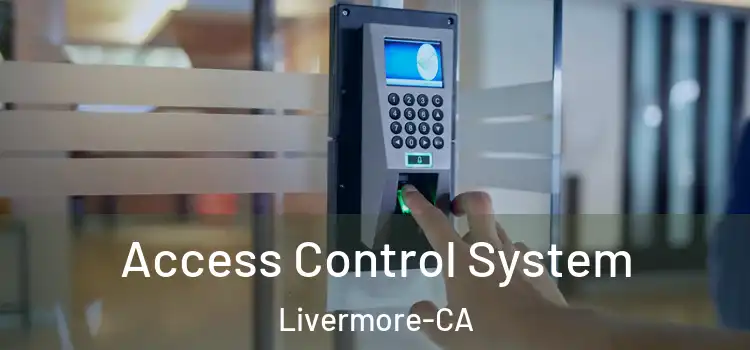  Access Control System Livermore-CA
