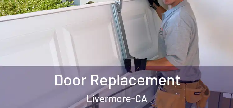  Door Replacement Livermore-CA